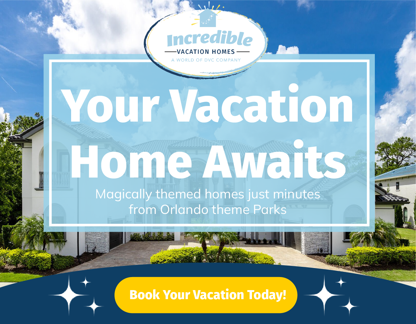 Incredible Vacation Homes Logo, Your Vacation Home Awaits